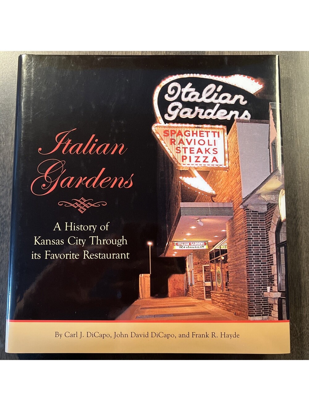 ITALIAN GARDENS A History of Kansas City Through It's Favorite Restaurant-SIGNED